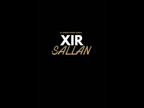 Xir - Sallan (Erdem Göker Remix)