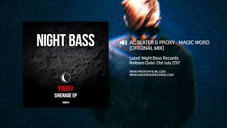 AC Slater & Proxy -  Magic Word (Original Mix) [Night Bass Records] Resimi