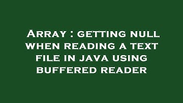 Array : getting null when reading a text file in java using buffered reader