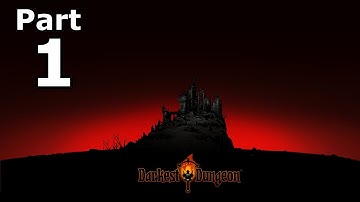 Darkest Dungeon Playthrough [Blind] | Darkest Difficulty | #1
