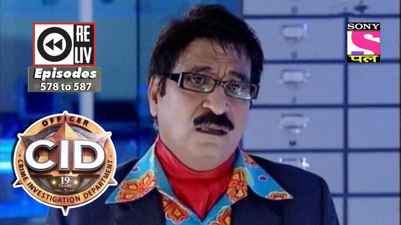 Weekly Reliv   CID   30th December 2017  to 5th January 2018   Episode 578 to 587