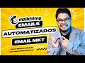 Automatiza tus correos con MailChimp fácil y rápido