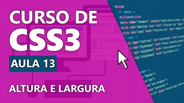 Curso de CSS - Aula 13 - Como definir altura e largura em CSS?