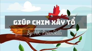 [FREE] Trò chơi Powerpoint hay miễn phí | Game 3: Giúp chim xây tổ| NK PowerSkills