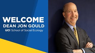 Jon Gould starts as Dean at the UCI School of Social Ecology