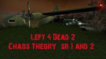 Left 4 Dead 2 - Chaos Theory - SR 1&2 *Custom Map*
