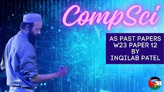9618 W23 P12 A Level  Computer Science Past Paper Solution Part 1 by Inqilab Patel