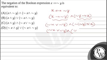 The negation of the Boolean expression \(x \leftrightarrow \sim y\) is equivalent to:....