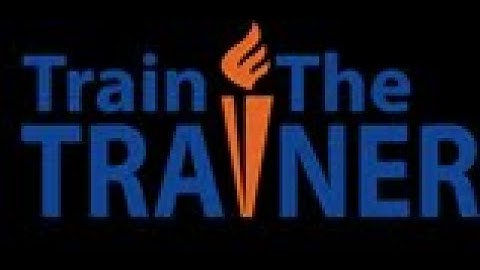 Train The Trainer 3+ Đào Tạo Giảng Viên Nội Bộ Số 1 Việt Nam