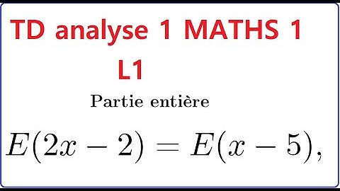 TD analyse 1 math 1  L1 Partie entière