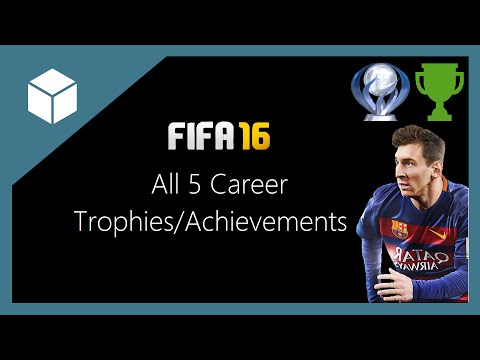 FIFA 16: All 5 Career Trophies/Achievements Guide