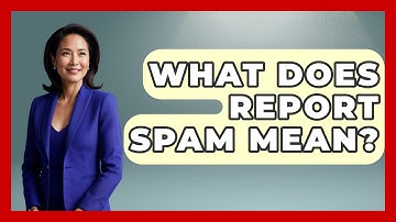 What Does Report Spam Mean? - TheEmailToolbox.com
