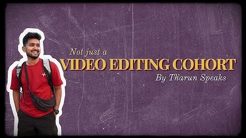Assignment 1|| Not just a video editing cohort by@TharunSpeaks
