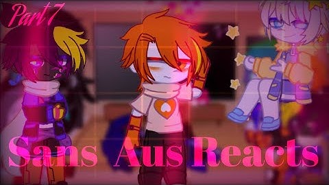 •|| Sans AUs Reacts || Part 7 || Requested Videos || Ft. Gachatubers, FNAF & Demonslayer ||•