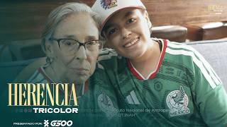 HERENCIA TRICOLOR 🇲🇽 | Tres generaciones, un mismo amor por México | Presentado por @g500mexico8