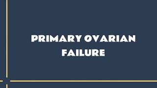 primary ovarian failure