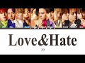 JO1 &quot;Love &amp; Hate&quot; Color Coded Lyrics/パート割歌詞