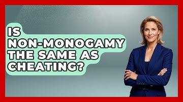 Is Non-monogamy The Same As Cheating? - Gender Equality Network