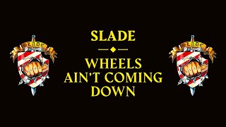 Slade - Wheels Ain&#39;t Coming Down (Official Audio)