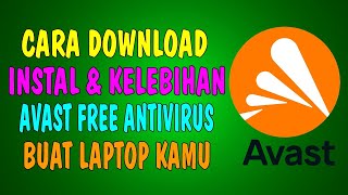 Cara Download, Instal dan Kelebihan Avast Free Antivirus screenshot 3
