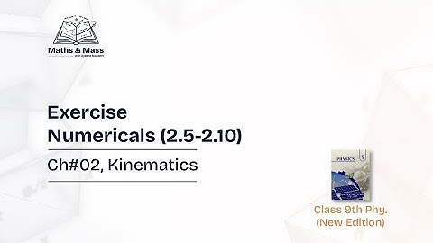 Physics| Exercise Numericals 2.5-2.10. Class9th(new book)