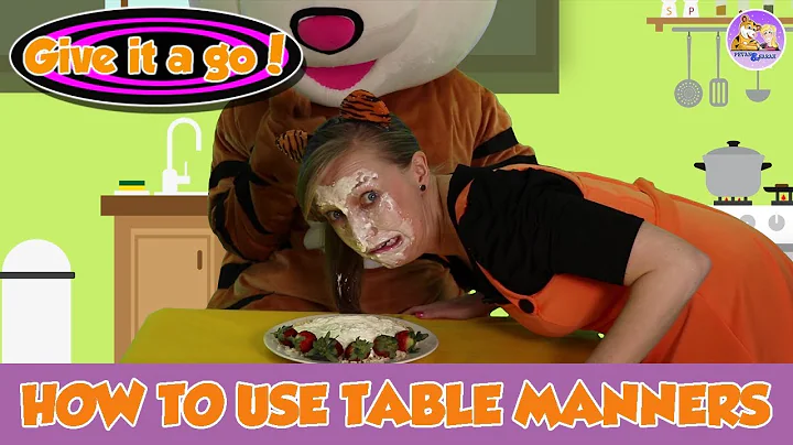 How to for kids | Give it a go | Table Manners | I...