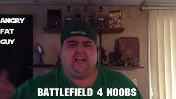 Angry Fat Guy | Battlefield 4 Noobs - BF4 Part 2