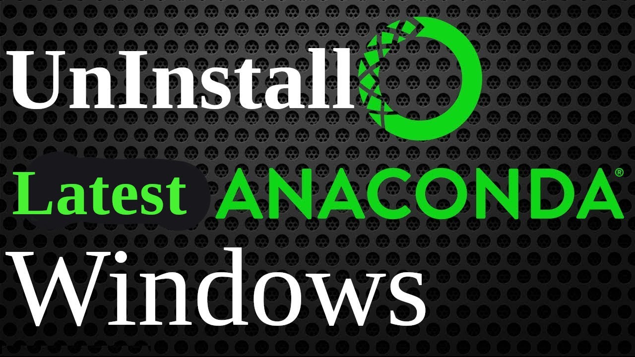 Uninstall And Reinstall Anaconda