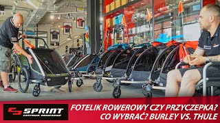 Fotelik rowerowy czy przyczepka rowerowa? Co wybrać? Burley vs. Thule