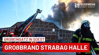 Großbrand Strabag Halle | Freiwillige Feuerwehr Soest (19.04.2018)