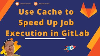 Use Cache to Speed Up Job Execution in GitLab | GitLab CI/CD Pipeline Tutorial | GitLab Cache