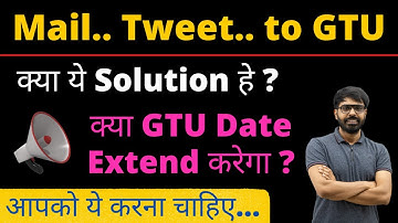 GTU Continuous Paper | Mail.. Tweet.. to GTU | क्या ये Solution हे ? क्या GTU Date Extend करेगा ?