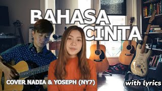 Video thumbnail of "Bahasa Cinta - cover by Nadia & Yoseph (NY7) with lyrics"