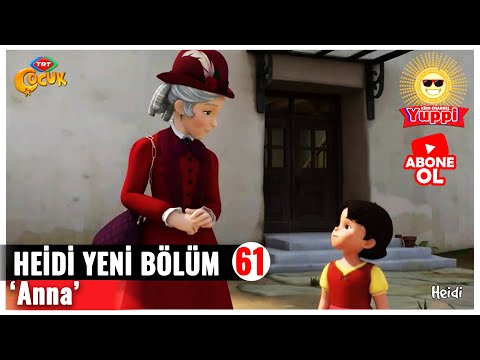 Heidi Yeni Bölümleri 61. Bölüm Anna Heidi Yeni Bölümleri izle 2021- Yeni Bölüm TRT ÇOCUK Heidi