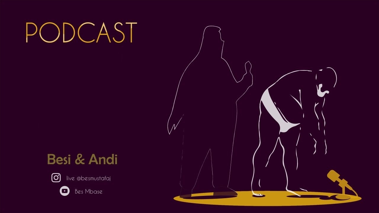 Besi, Andi Podcast #10
