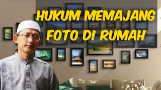 Hukum memajang foto di rumah | ustadz badrusalam @kajianfiqihsalafiyah9203