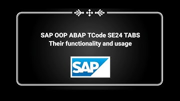 SAP OOP ABAP Classes - TCode SE24 Tabs and their functionality and usage Part 2