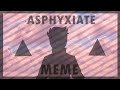 ASPHYXIATE MEME || COUNTRYHUMANS