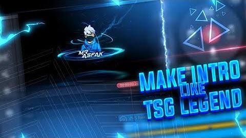 How to make INTRO like TSG LEGEND ||make INTRO like TSG LEGEND || FREE FIRE || MR.ASFAK YT