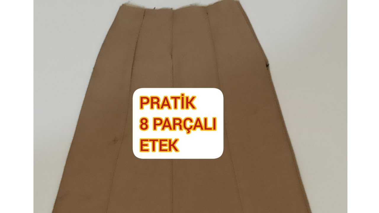 PRATİK 8 PARÇALI ETEK KESİMİ Practical 8-PIECE SKIRT CUT