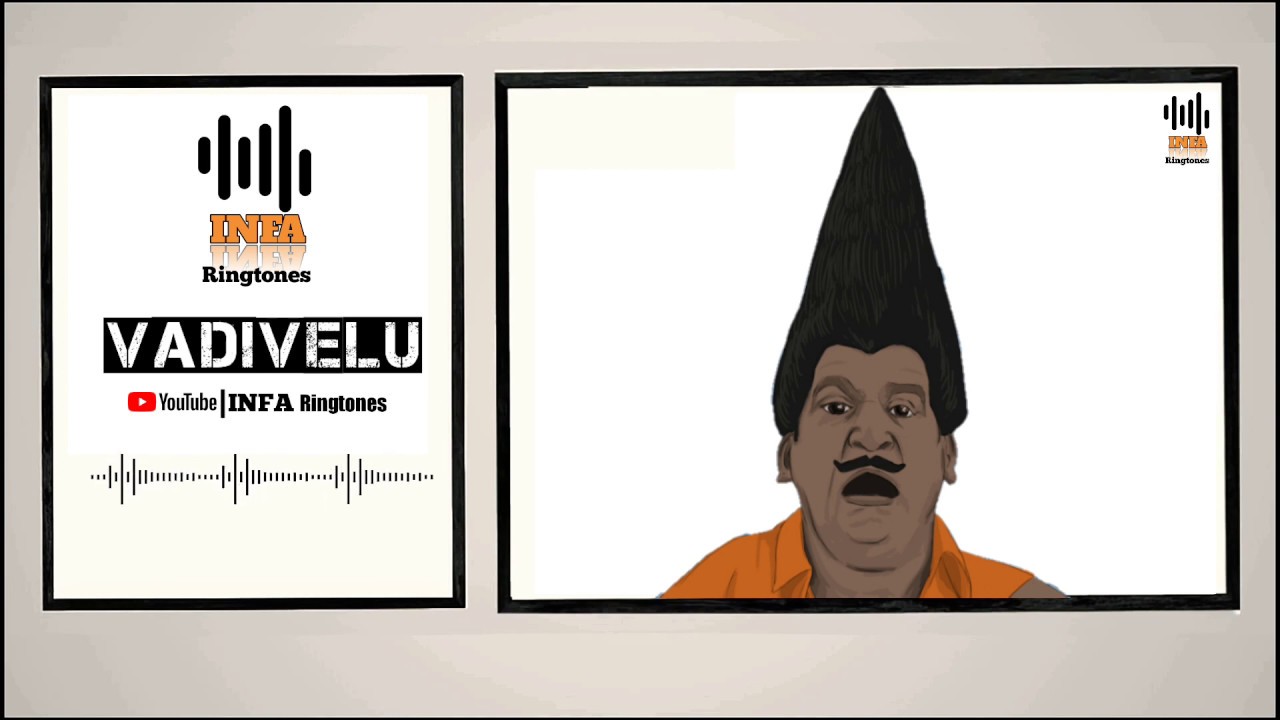 Top 10 best vadivelu Sms tones - Tamil sms tones__/#INFA RINGTONE - YouTube