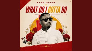 What Do I Gotta Do (Intro Mix)