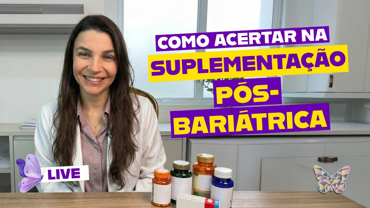 Como Acertar a Suplementação Pós-Bariátrica