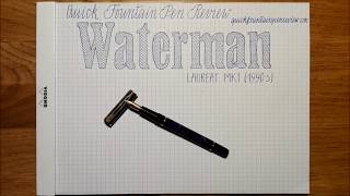 Waterman Laureat MK1 (1990s) Quick Fountain Pen Review