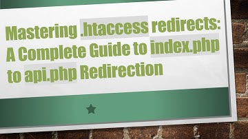 Mastering .htaccess redirects: A Complete Guide to index.php to api.php Redirection