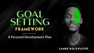 Goal Setting Framework - A Personal Development Plan