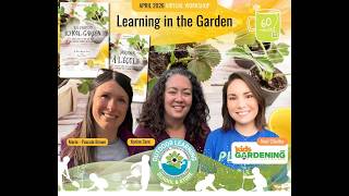 Learning in the Garden (April 14, 2026)