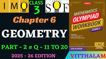 | Class 3 | IMO | SOF | Olympiad | Chapter 6 | Geometry | Part 2 | Q 11 to 20 | MTG | 2025 - 26 |