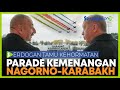 PARADE KEMENANGAN Azerbaijan Atas Nagorno Karabakh, Erdogan Sebagai Tamu Kehormatan