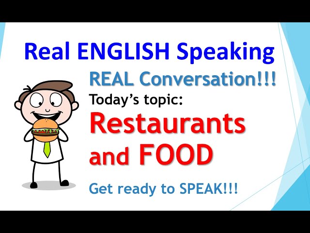 FOOD and Restaurants Full English Conversation beginning to end English Speaking 360 ESL Practice class=